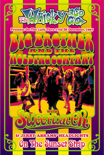 The Whisky A Go Go presents on the 14th Thru 17th of December, 1967: Big Brother and the Holding Company with Sweetwater & Jerry Abrams' Headlights on the Sunset Strip