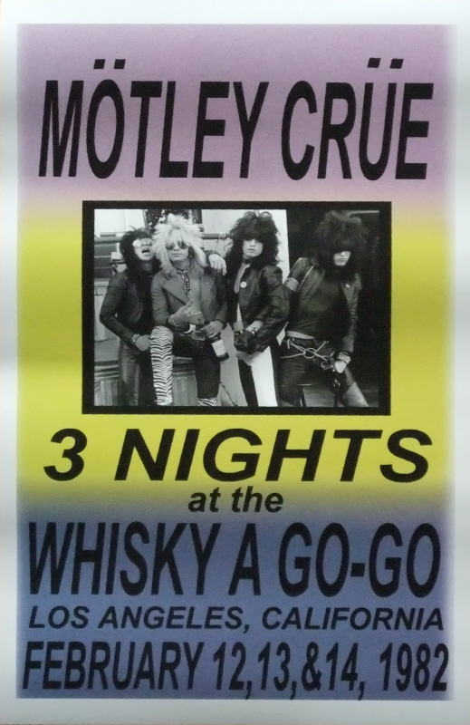 Mötley Crüe 3 Nights at the Whisky A Go-Go Los Angeles, Ca - February 12,13,&14, 1982