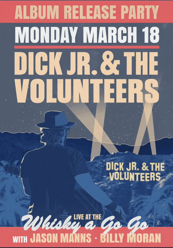 Dick Jr. & The Volunteers LA Record Release Party!!